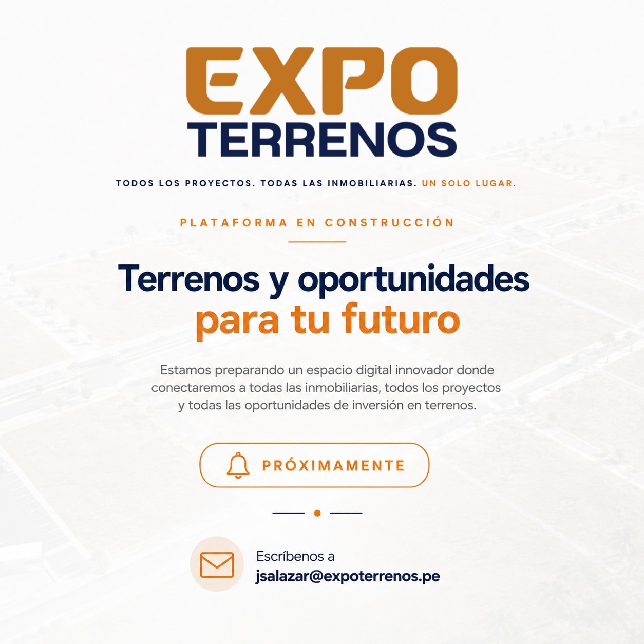 Expoterrenos — Todos los proyectos. Todas las inmobiliarias. Un solo lugar. Terrenos y oportunidades para tu futuro. Plataforma en construcción.